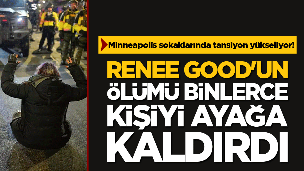 Minneapolis sokaklarında tansiyon yükseliyor! Renee Good'un ölümü binlerce kişiyi ayağa kaldırdı