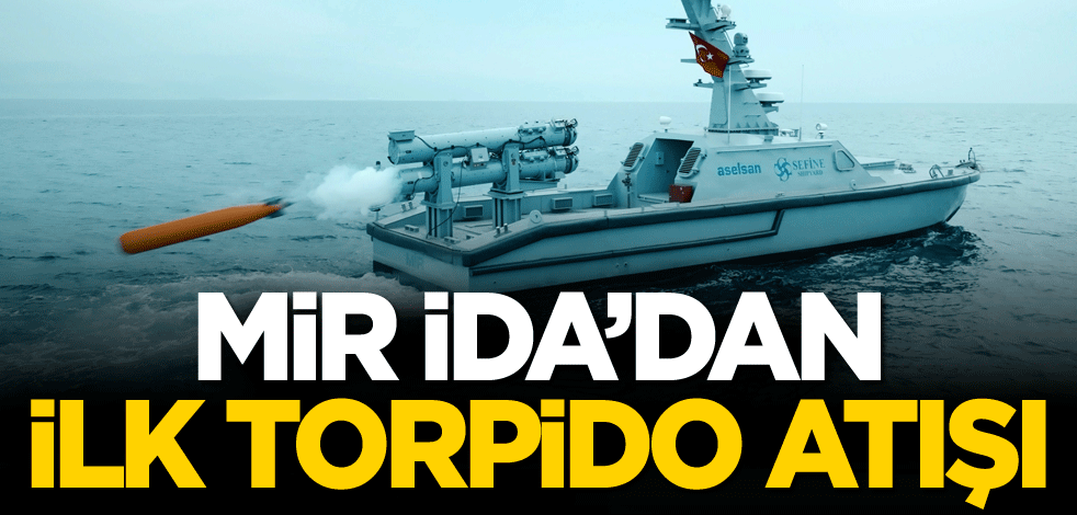 MİR İDA, ilk torpido atışını yaptı