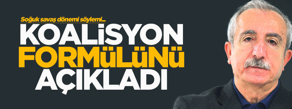 Miroğlu koalisyon formülünü açıkladı