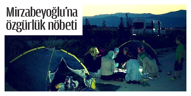 Mirzabeyoğlu’na özgürlük nöbeti