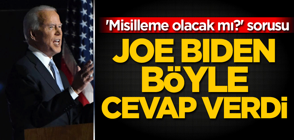 'Misilleme olacak mı?' sorusu! Joe Biden böyle cevap verdi