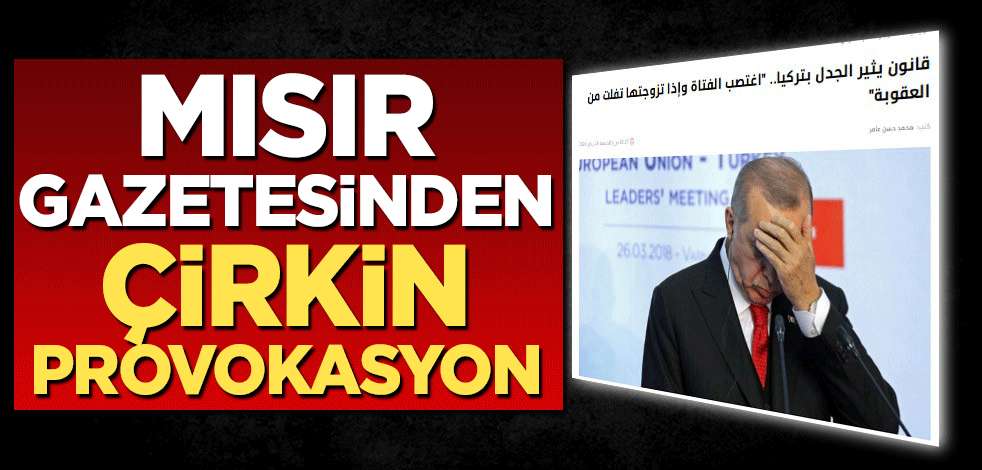 Mısır gazetesinden çirkin provokasyon