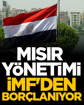 Mısır yönetimi IMF'den borçlanıyor