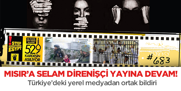 Mısır'a selam direnişçi yayına devam...