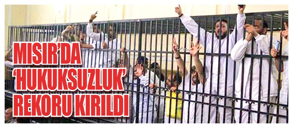 Mısır’da ‘hukuksuzluk’ rekoru kırıldı