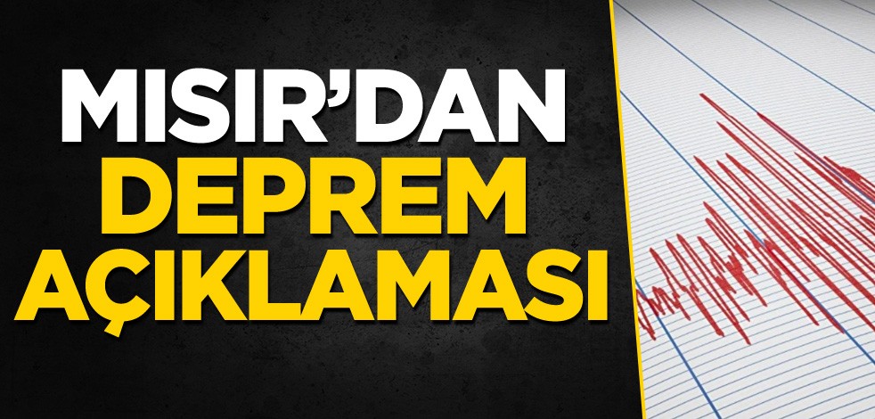 Mısır'dan deprem açıklaması