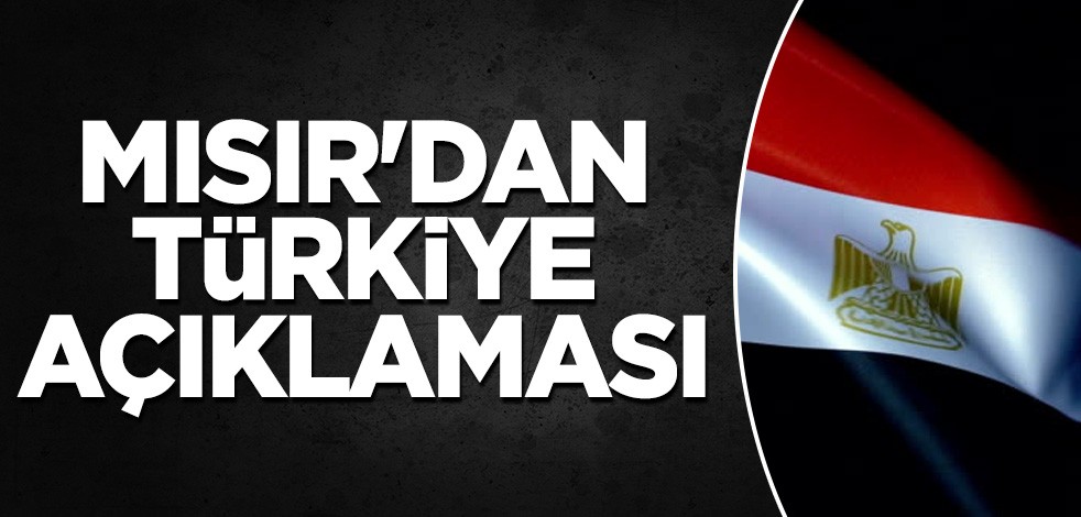 Mısır'dan Türkiye açıklaması