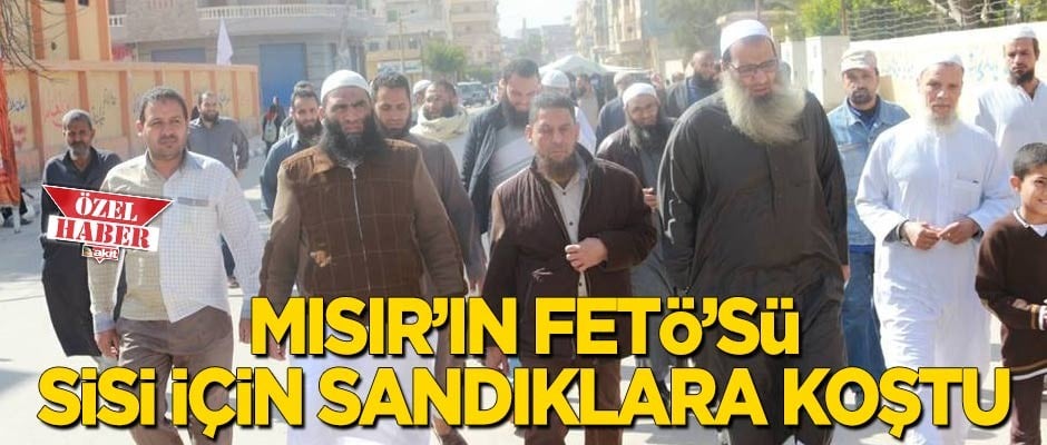 Mısır'ın FETÖ'sü firavun Sisi için sandığa koştu!