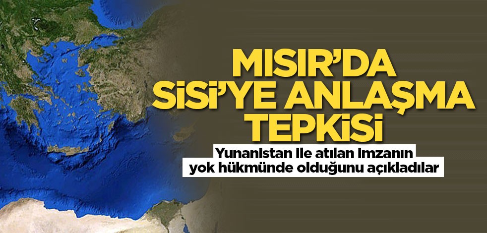 Mısırlı muhalifler Yunanistan ile imzalanan anlaşmaya sert tepki gösterdi