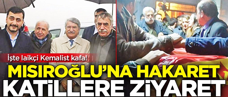 Mısıroğlu’na hakaret katillere ziyaret