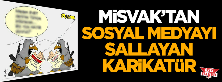 Misvak'tan sosyal medyayı sallayan karikatür