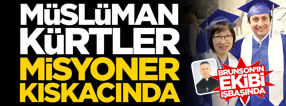 Türkiye’deki Müslüman Kürtler misyoner kıskacında