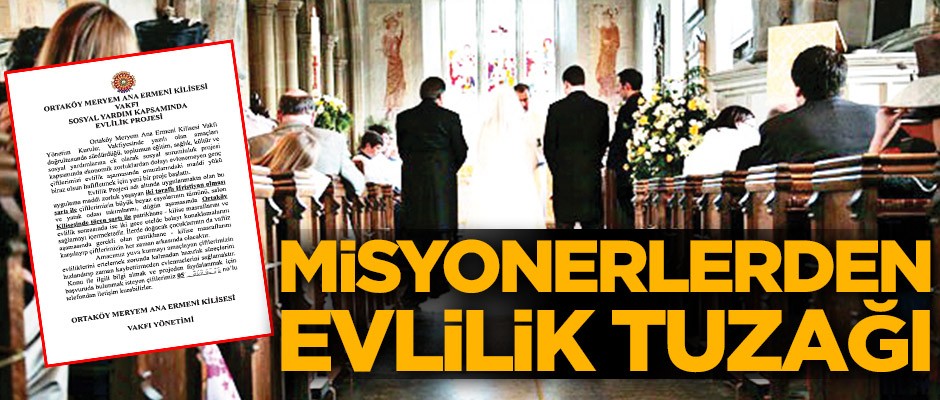 Misyonerlerden 'evlilik' tuzağı