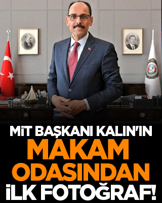 MİT Başkanı Kalın'ın makam odasından ilk fotoğraf!