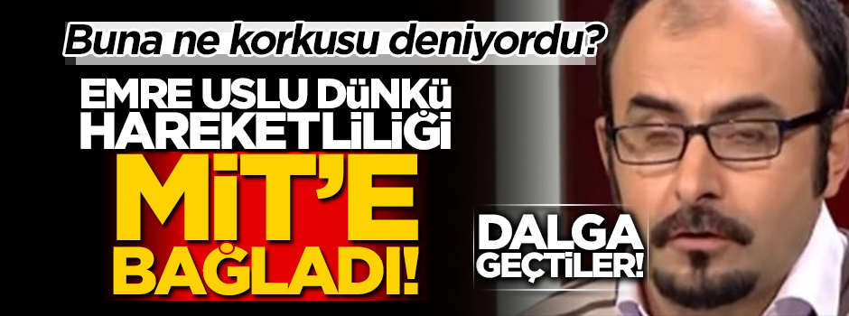 MİT Emre Uslu’yu titretti! Suçu Türkiye’ye atmaya çalıştı