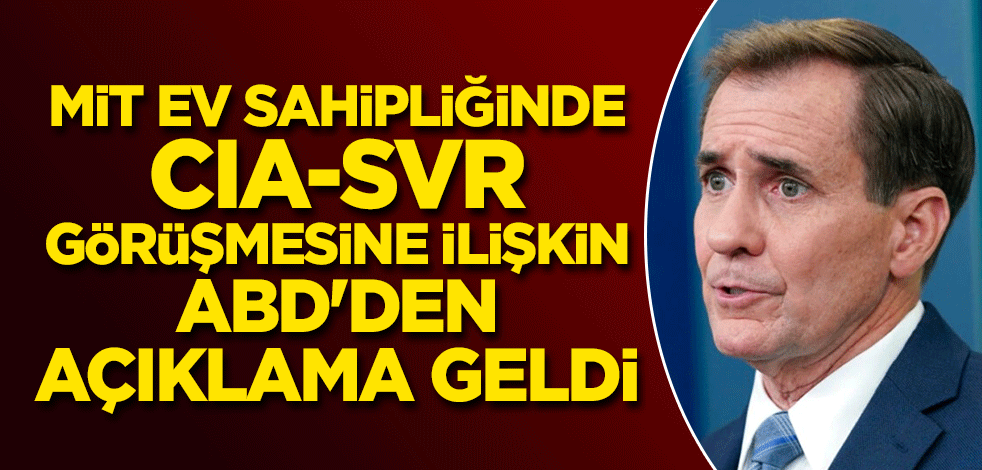 MİT ev sahipliğinde CIA-SVR görüşmesine ilişkin ABD'den açıklama geldi