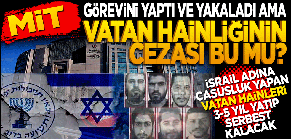 Mit görevini yaptı ve yakaladı ama yargı? Vatan hainliğinin cezası bu mu?