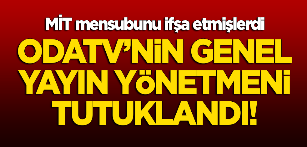 MİT mensubunu ifşa eden Odatv'nin genel yayın yönetmeni tutuklandı!