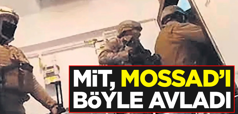 MİT, Mossad’ı böyle avladı