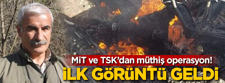 MİT tespit edip, TSK öldürmüştü! İlk görüntü geldi