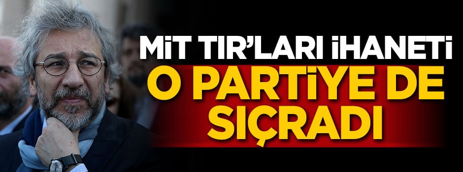 MİT TIR'ları ihaneti o partiye de sıçradı!