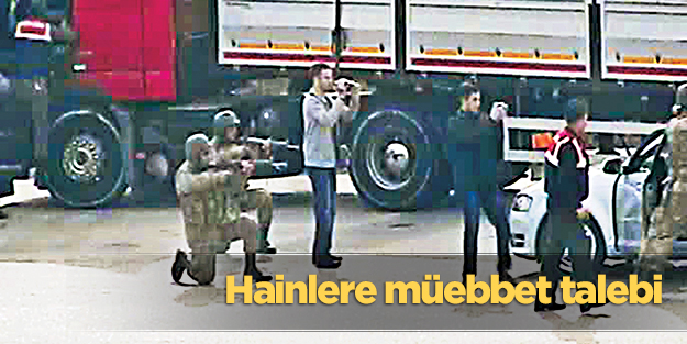 MİT TIR’larını durduran 13 askere müebbet talebi