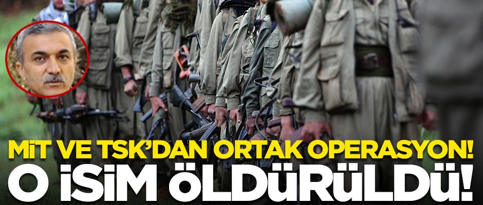 MİT ve TSK'dan ortak operasyon! O PKK'lı öldürüldü
