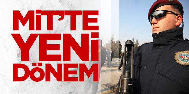 MİT'te yeni dönem
