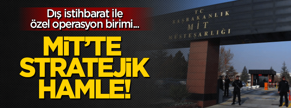 MİT'te yeni dönem!