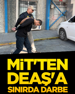 MİT'ten DEAŞ'a sınırda darbe!