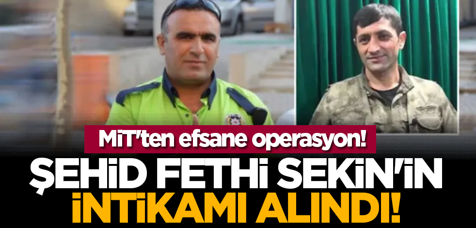 MİT'ten efsane operasyon... Şehid Fethi Sekin'in intikamı alındı!
