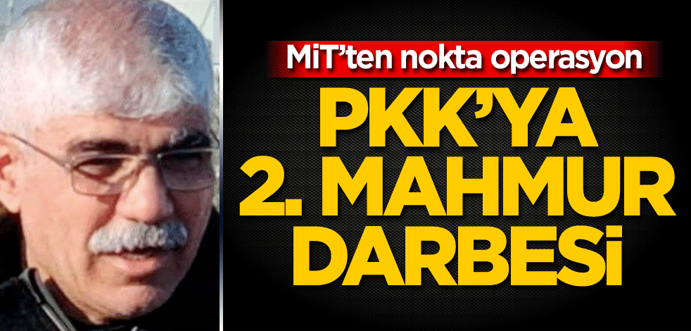 MİT'ten terör örgütü PKK'ya 2. Mahmur darbesi