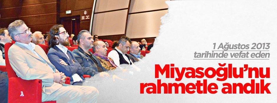 Miyasoğlu’nu rahmetle andık