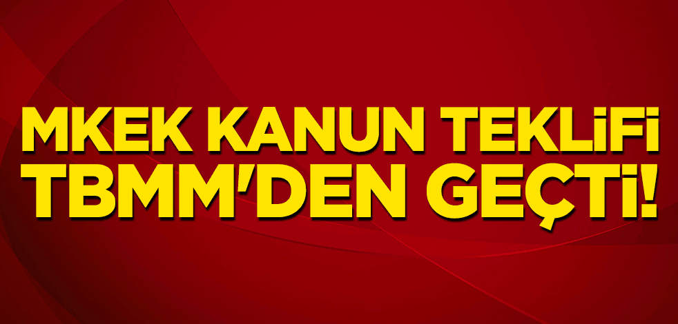 MKEK kanun teklifi TBMM'den geçti!