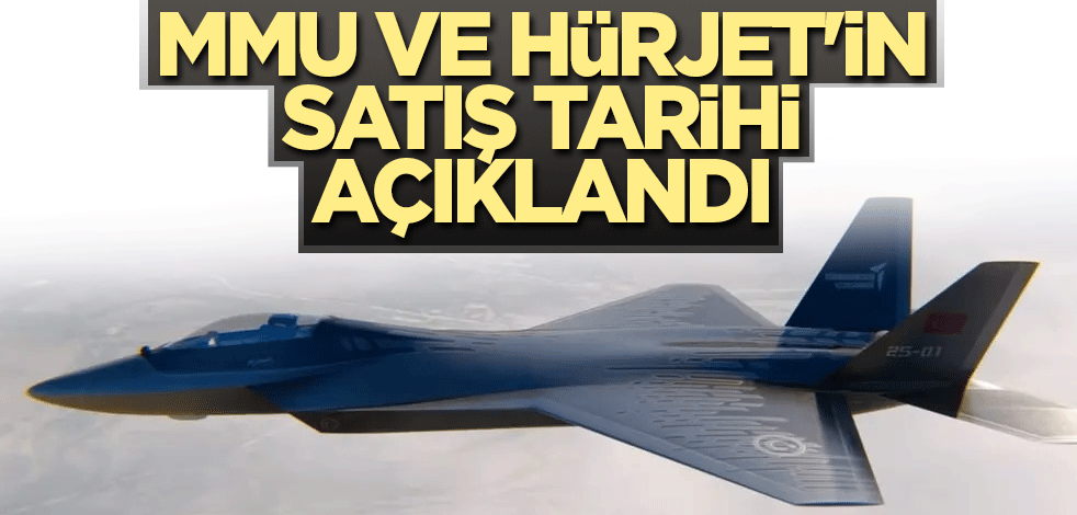 MMU ve Hürjet'in satış tarihi açıklandı