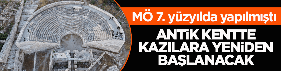 MÖ 7. yüzyılda yapılmıştı! Antalya'daki antik kentte kazılara yeniden başlanacak