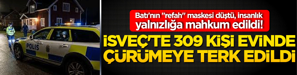 Modern Batı'nın kokuşmuş düzeni can çekişiyor! İsveç'te 