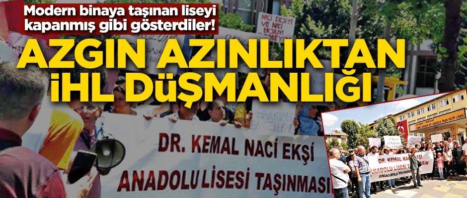 Modern binaya taşınan liseyi kapanmış gibi gösterdiler! Azgın azınlıktan İHL düşmanlığı