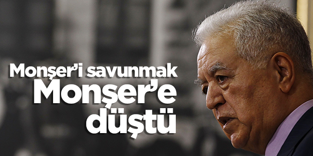 Monşer'i savunmak Monşer'e düştü