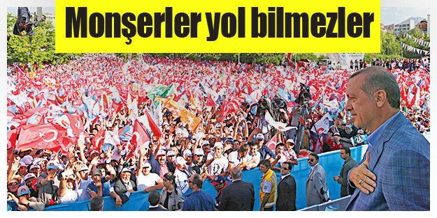 Monşerler yol bilmezler
