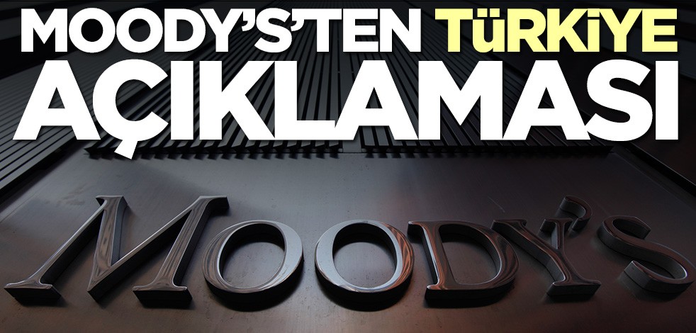  Moody's'ten Türkiye açıklaması