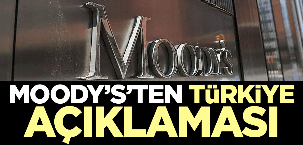 Moody’s'ten Türkiye açıklaması
