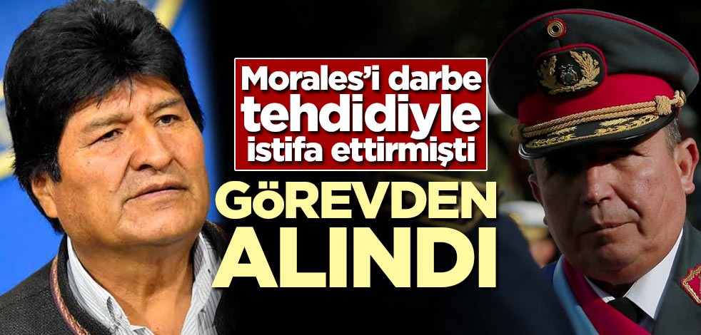 Morales'i darbe tehdidiyle istifa ettirmişti! Görevden alındı