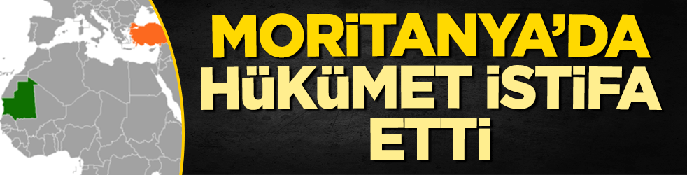 Moritanya'da hükümet istifa etti