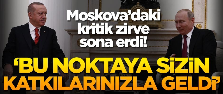 Moskova'da kritik zirve! Cumhurbaşkanı Erdoğan ile Putin'den çok önemli mesajlar