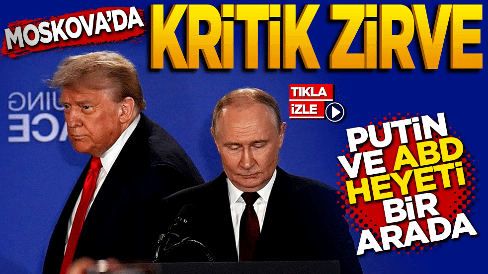Moskova'da Kritik Zirve: Putin ve ABD Heyeti Bir Araya Geldi