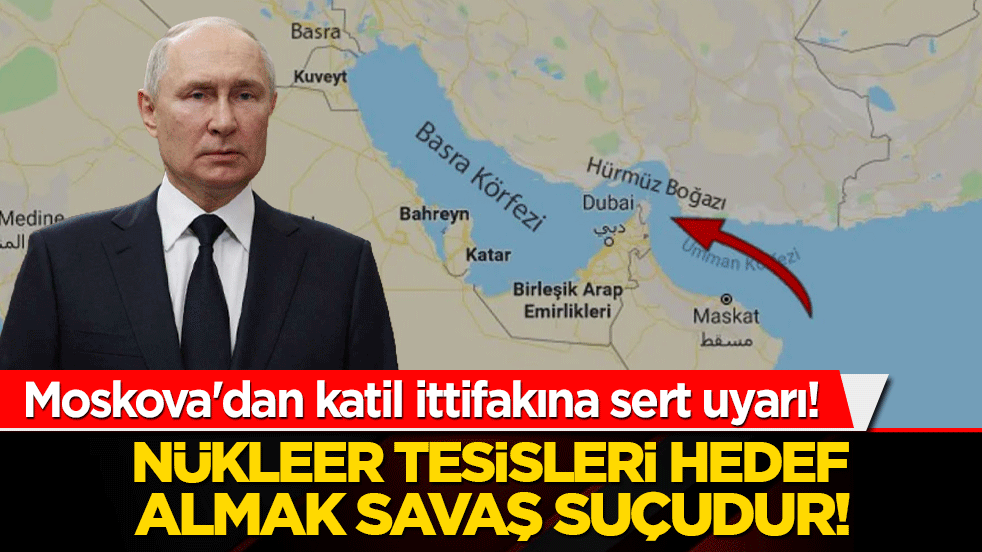 Moskova'dan katil ittifakına sert uyarı! Nükleer tesisleri hedef almak savaş suçudur!