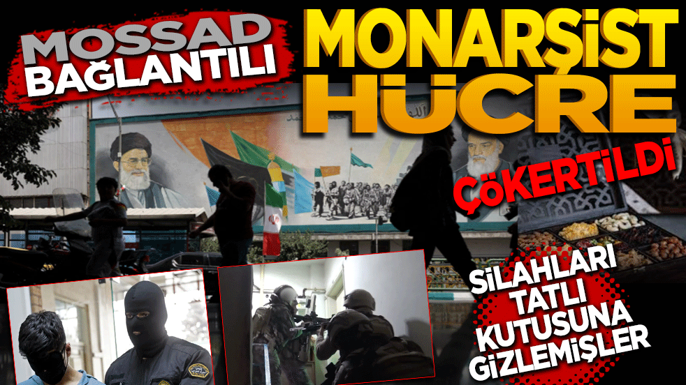 "MOSSAD bağlantılı monarşist hücre" çökertildi! Silahları tatlı kutularında gizlemişler