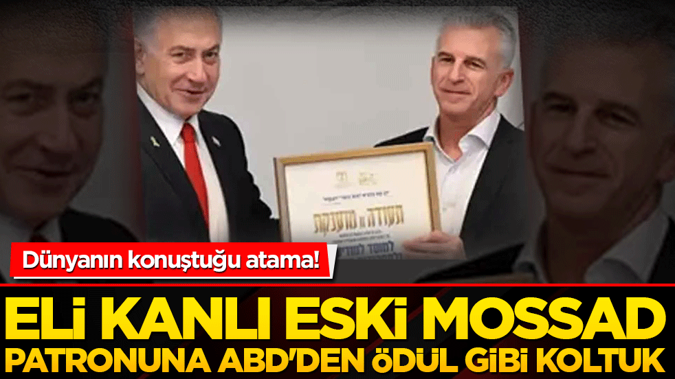Mossad'ın eski patronuna kanlı katliamların ardından adeta ödül gibi koltuk!