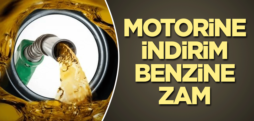 Motorine indirim benzine zam